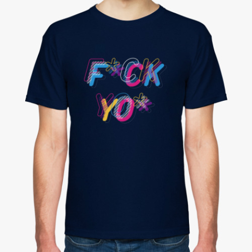 Футболка Multicolored Phrase Fuck you