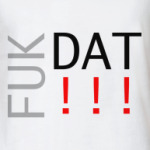 'FUKDAT'