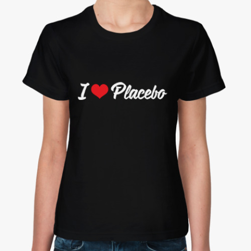 Женская футболка I love Placebo
