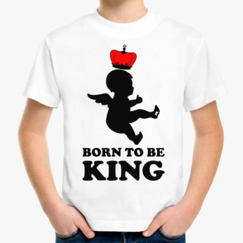Детская футболка Born to be King!