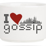 I love gossip