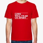 love will tear us apart