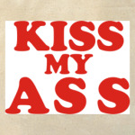 Kiss my ass