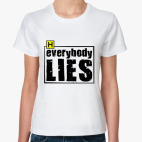 Everybody Lies
