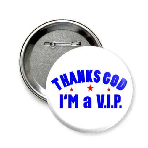 Значок 58мм с принтом I'm a VIP