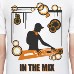  IN THE MIX