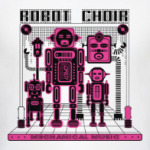 Robot Choir