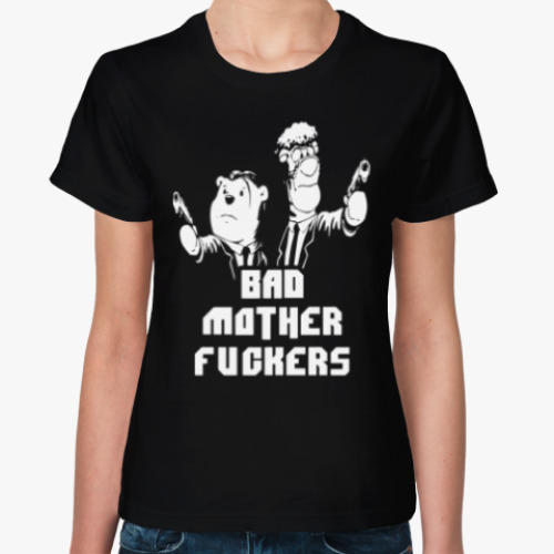 Женская футболка Bad Motherfuckers