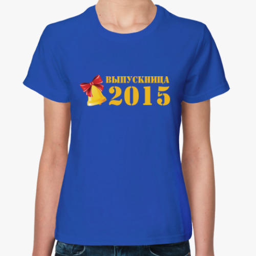 Женская футболка Выпускница 2015