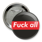 Значок 75 мм Fuck all