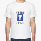 Needs head