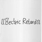 Electric Retard