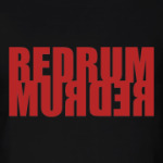 REDRUM - MURDER