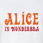 Alice in Wonderbra