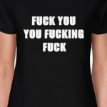 Fuck You You Fucking Fuck