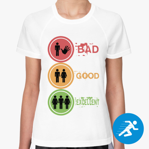 Женская спортивная футболка с принтом BAD   GOOD   EXCELLENT