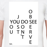 Вы смотрите, но не наблюдаете