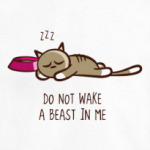 DO NOT WAKE A BEAST IN ME
