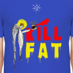 KILL FAT