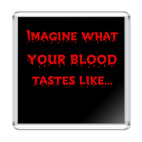 Магнит 6.5 x 6.5 см Taste of Blood