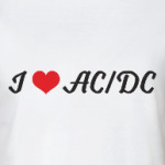 I love AC/DC