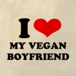  'I love my vegan BF'
