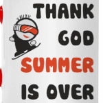 Thank God summer is over