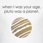 Pluto was a planet.