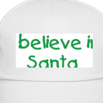 I believe in Santa