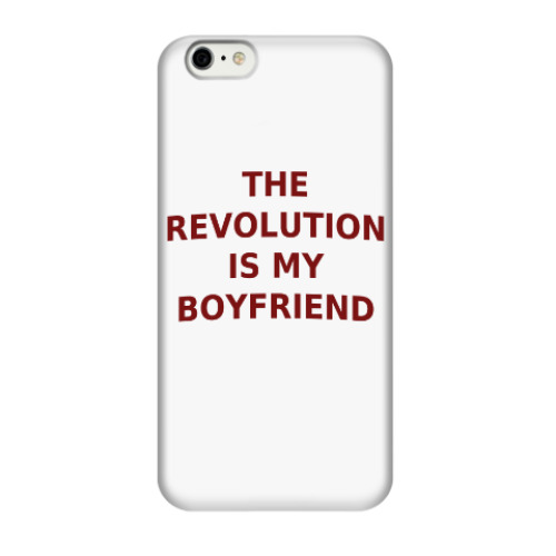 Чехол для iPhone 6/6s The Revolution Is My Boyfriend