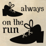 Always on the run