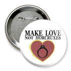 Make Love Not Horcruxes