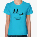 Классическая женская футболка Follow the leader