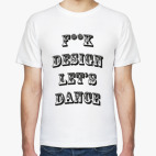 f**k design let's dance