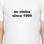 Ни Единого Пятна с 1995!