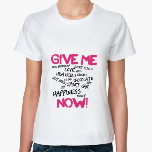 Классическая футболка с принтом Give me