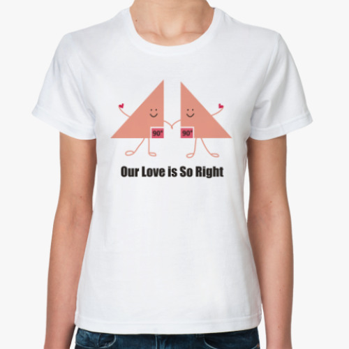 Классическая футболка Our love is so right