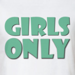 GIRLS ONLY