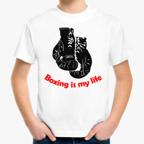Детская футболка boxing is my life