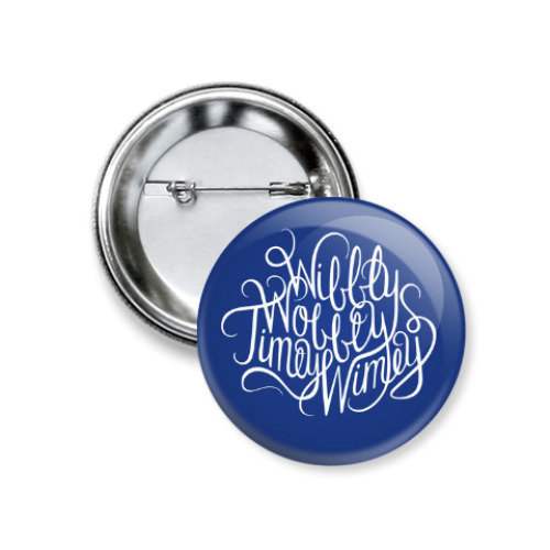 Значок 37мм с принтом Доктор Кто Timey Wimey