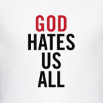 God Hates Us All