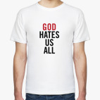 God Hates Us All