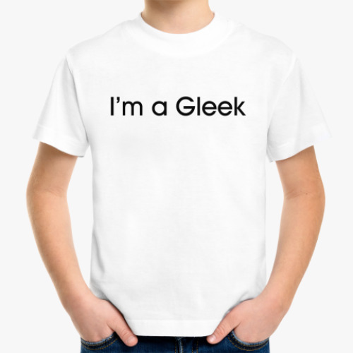 Детская футболка с принтом I'm a Gleek