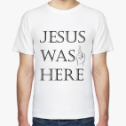 "Иисус был здесь"