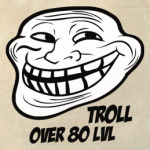 Troll over 80 lvl