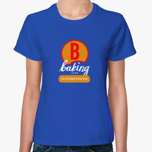 Женская футболка Супергерой по печенькам 'Baking is my superpower'