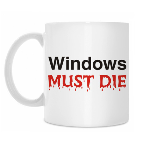 Кружка с принтом Windows Must Die