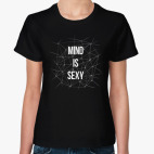 MIND IS SEXY