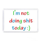 I'm not doing shit today :)