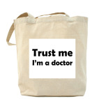 Trust me I'm a doctor